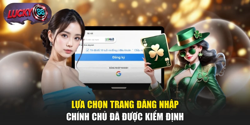 Lựa chọn trang đăng nhập chính chủ đã được kiểm định