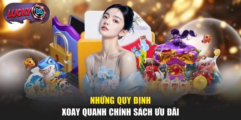 Những quy định xoay quanh chính sách ưu đãi